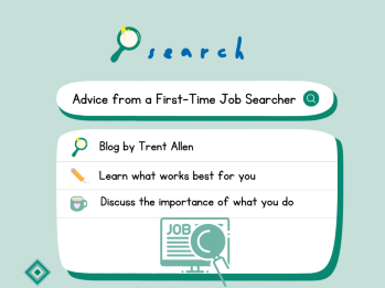 Advice from a First-Time Job Searcher